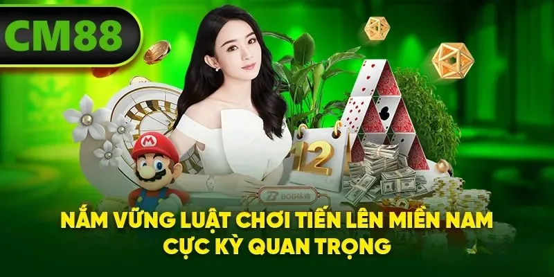 Nắm vững luật chơi Tiến Lên Miền Nam cực kỳ quan trọng